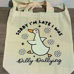 NEW! Canvas Tote Bag Duck & Daisy Print Sorry I’m Late I Was Dilly Dallying